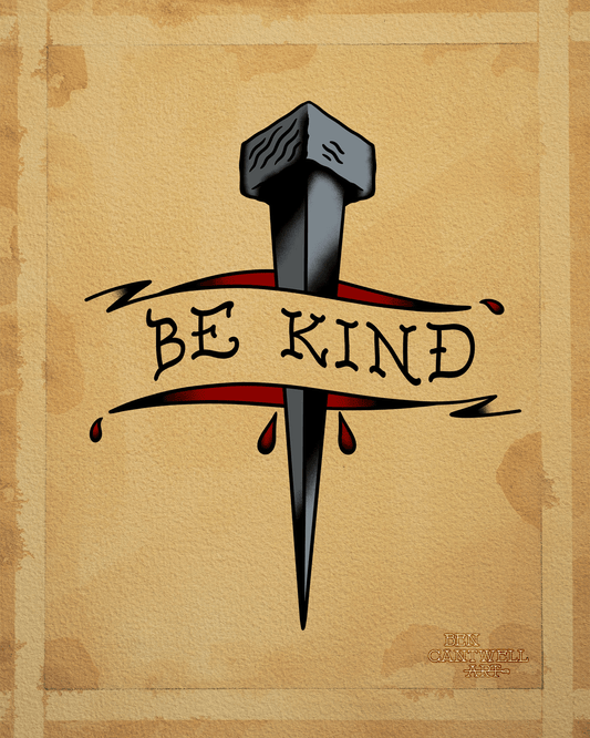 Print titled "Be Kind" featuring a railroad spike design by Ben Cantwell Art, showcasing a rustic, artistic railroad-themed illustration.