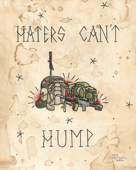Print titled "Haters Can't Hump" by Ben Cantwell Art featuring bold, humorous typography on a clean background.